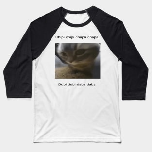 Small Cat meme cute Chipi chipi chapa chapa dubi dubi daba daba Baseball T-Shirt